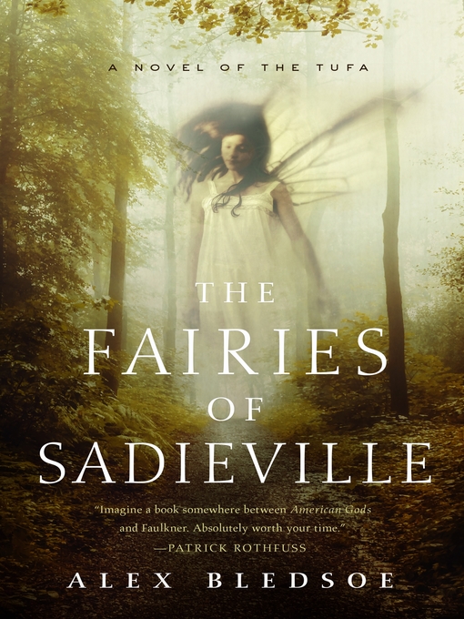 Title details for The Fairies of Sadieville by Alex Bledsoe - Wait list